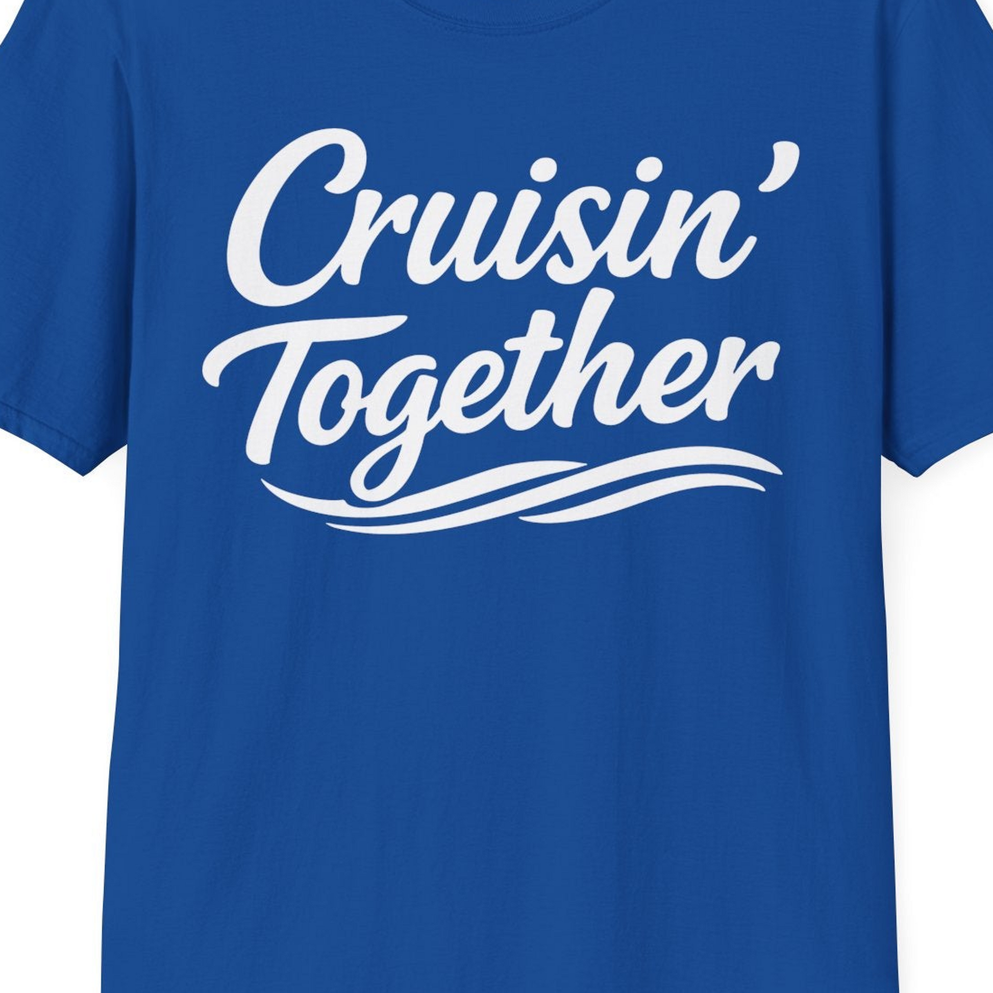 Cruisin Together Group Unity Shirt with Bold Script and Wave Design — T-Shirt T-Shirt – Royal – Best Cruise Shirts Close Up