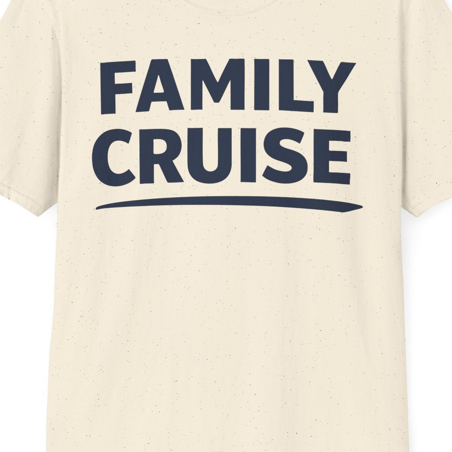 Family Cruise Celebration Bold Lettering Group Trip Shirt — T-Shirt T-Shirt – Natural – Best Cruise Shirts Close Up