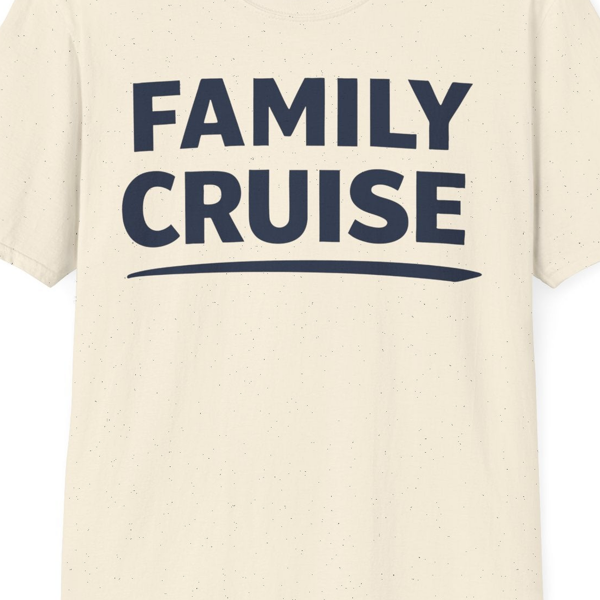 Family Cruise Celebration Bold Lettering Group Trip Shirt — T-Shirt T-Shirt – Natural – Best Cruise Shirts Close Up