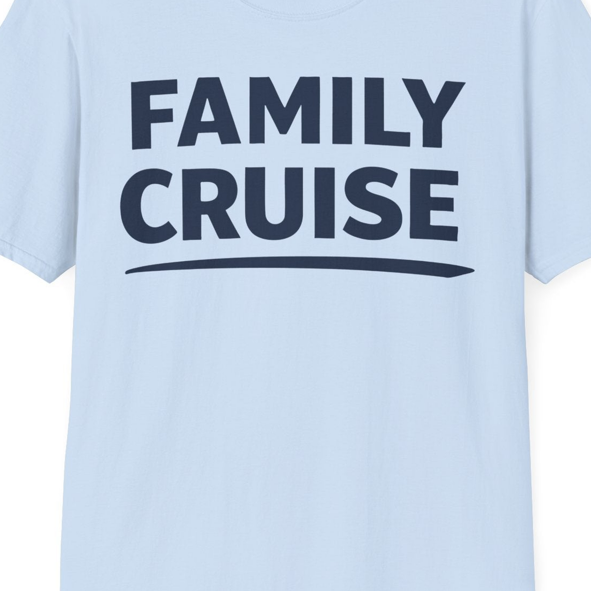 Family Cruise Celebration Bold Lettering Group Trip Shirt — T-Shirt T-Shirt – Light Blue – Best Cruise Shirts Close Up
