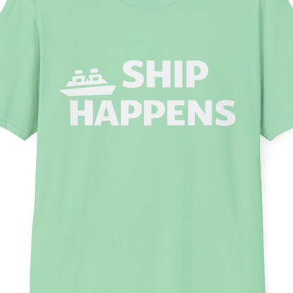 Ship Happens Funny Cruise Shirt With Bold Graphic Ship Pun Design — T-Shirt T-Shirt – Mint Green – Best Cruise Shirts Close Up