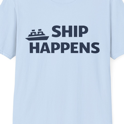 Ship Happens Funny Cruise Shirt With Bold Graphic Ship Pun Design — T-Shirt T-Shirt – Light Blue – Best Cruise Shirts Close Up