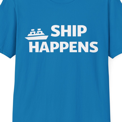 Ship Happens Funny Cruise Shirt With Bold Graphic Ship Pun Design — T-Shirt T-Shirt – Sapphire – Best Cruise Shirts Close Up