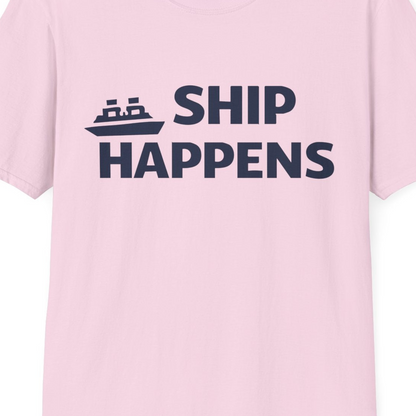 Ship Happens Funny Cruise Shirt With Bold Graphic Ship Pun Design — T-Shirt T-Shirt – Light Pink – Best Cruise Shirts Close Up