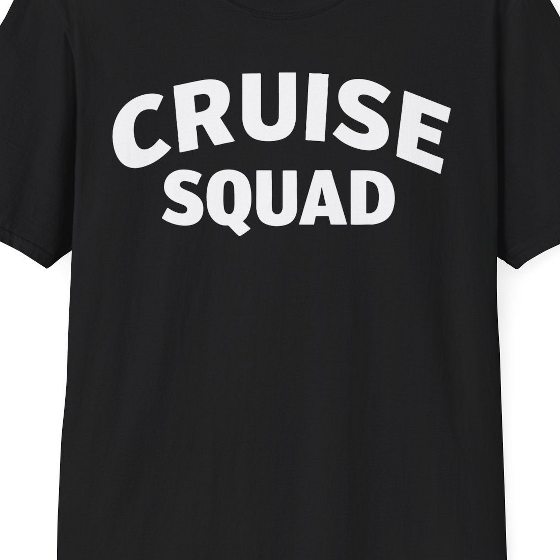 Cruise Squad Shirt T-Shirt – Black – Best Cruise Shirts Close Up