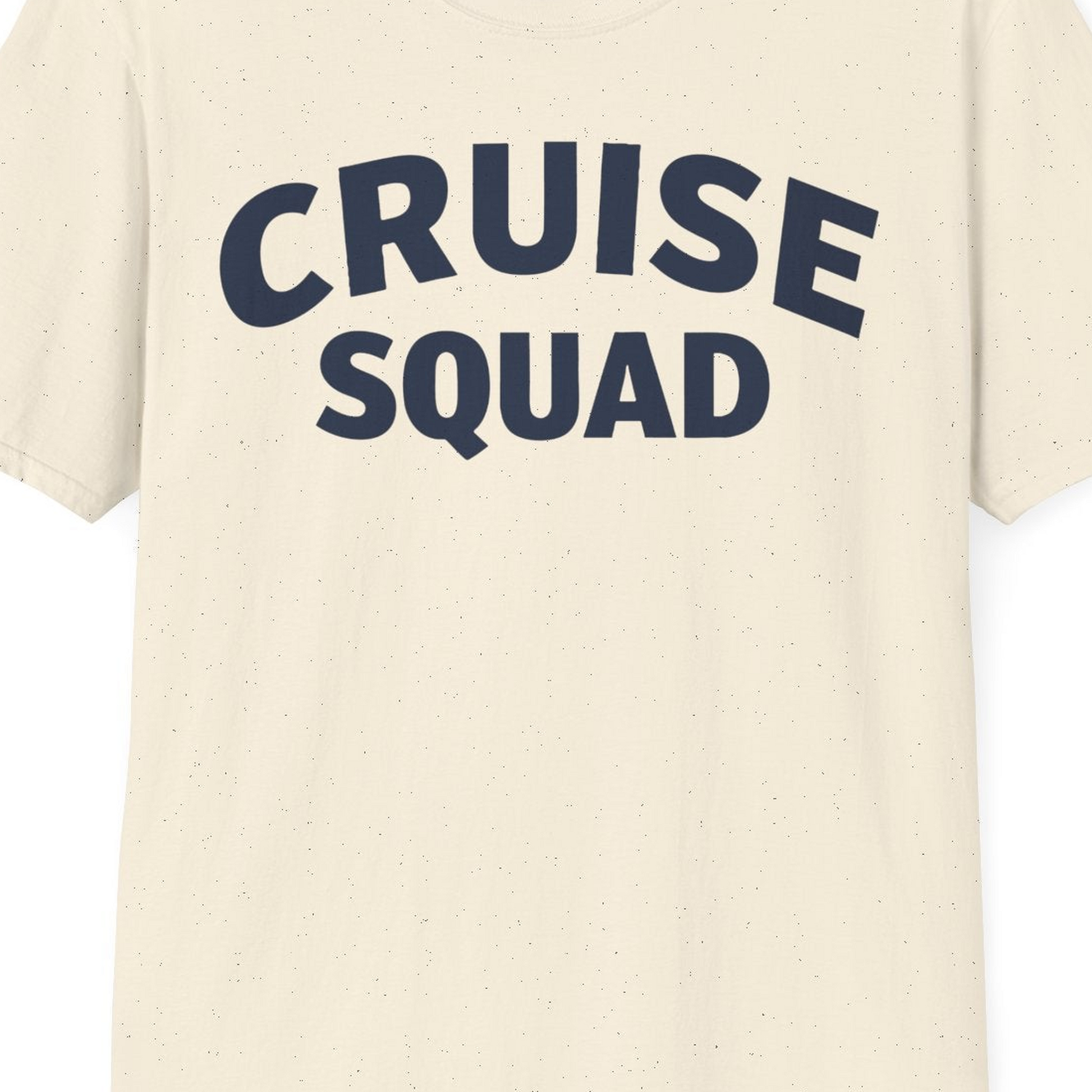 Cruise Squad Shirt T-Shirt – Natural – Best Cruise Shirts Close Up