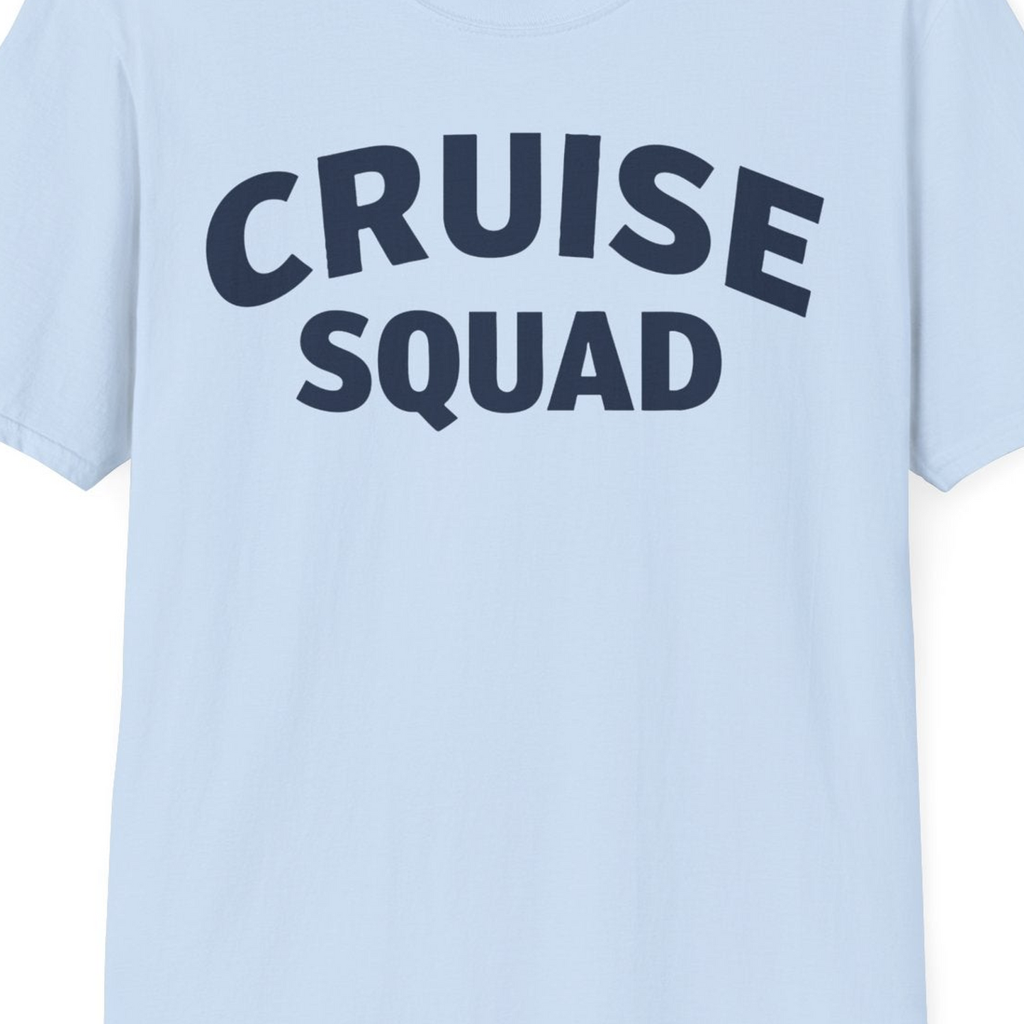 Cruise Squad Shirt T-Shirt – Light Blue – Best Cruise Shirts Close Up