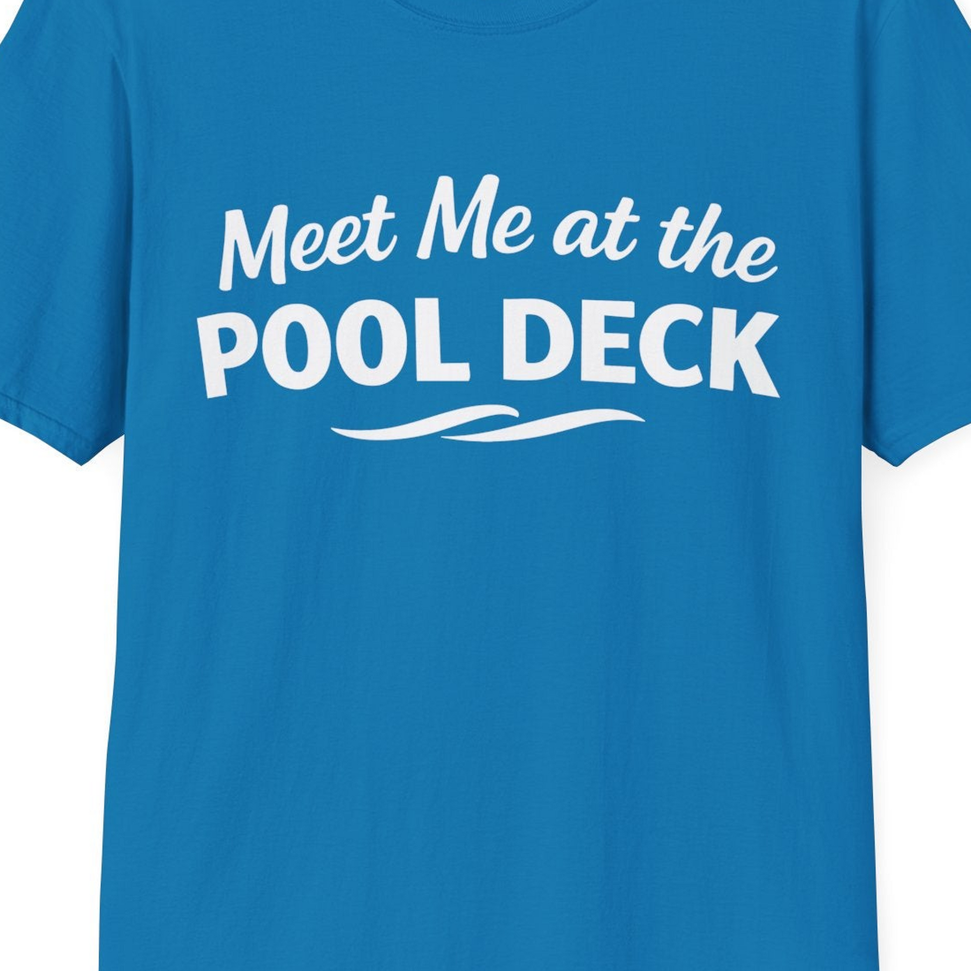 Meet Me At The Pool Deck Bold Fun Poolside Water Wave Shirt — T-Shirt T-Shirt – Sapphire – Best Cruise Shirts Close Up