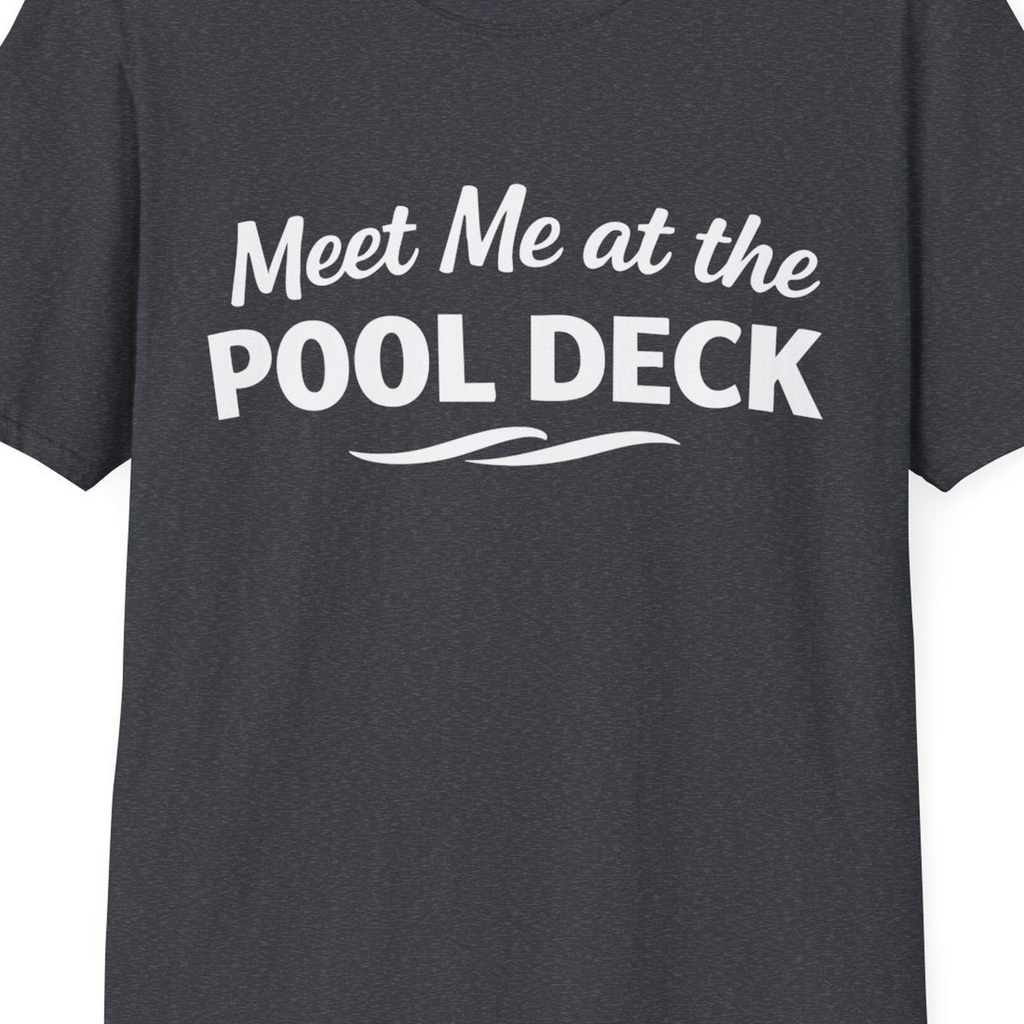 Meet Me At The Pool Deck Bold Fun Poolside Water Wave Shirt — T-Shirt T-Shirt – Dark Heather Grey – Best Cruise Shirts Close Up