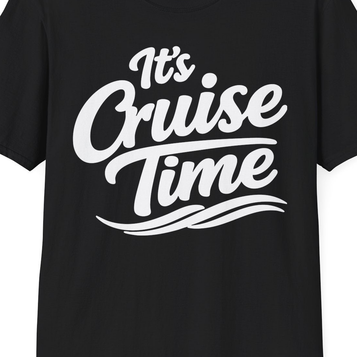 It’s Cruise Time Bold Nautical Wave Typography Cruise Shirt — T-Shirt T-Shirt – Black – Best Cruise Shirts Close Up