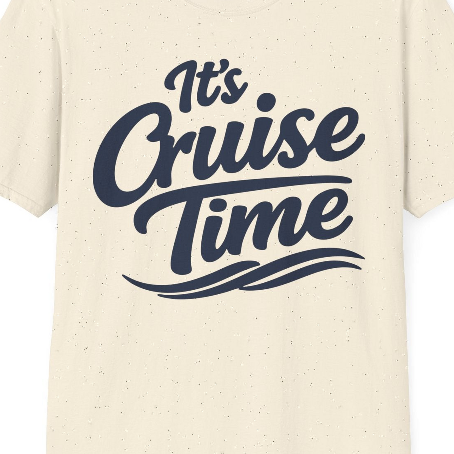 It’s Cruise Time Bold Nautical Wave Typography Cruise Shirt — T-Shirt T-Shirt – Natural – Best Cruise Shirts Close Up