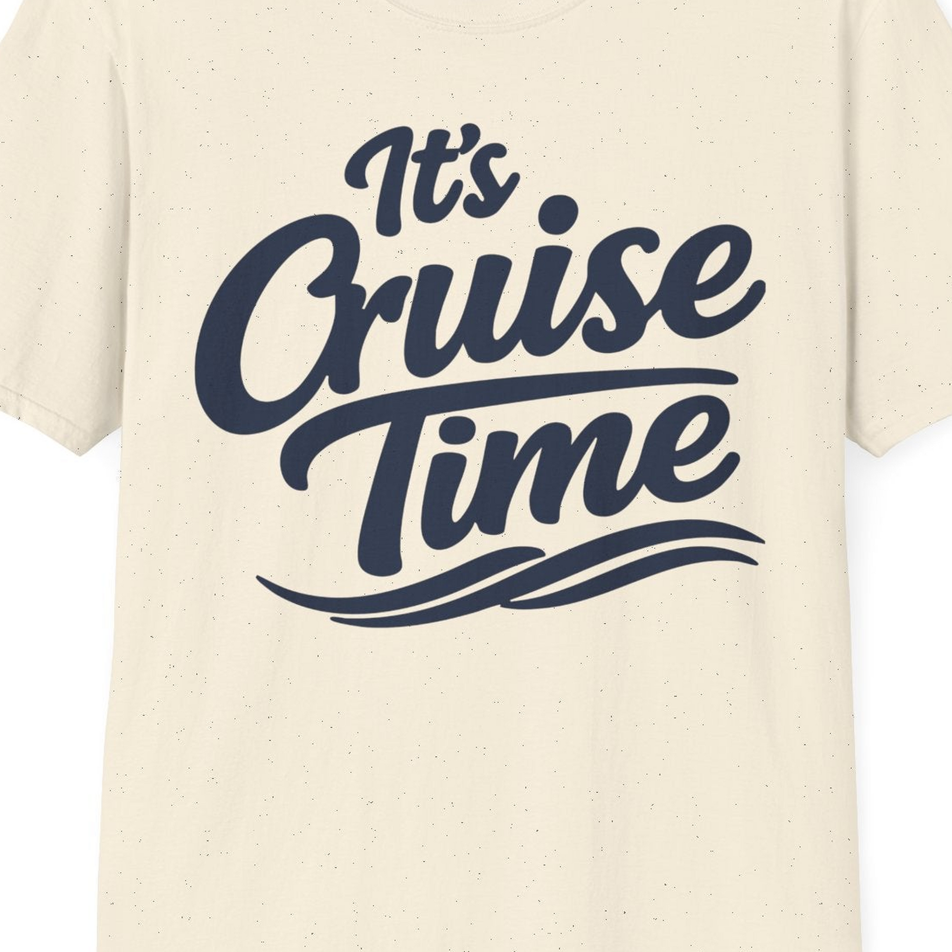 It’s Cruise Time Bold Nautical Wave Typography Cruise Shirt — T-Shirt T-Shirt – Natural – Best Cruise Shirts Close Up