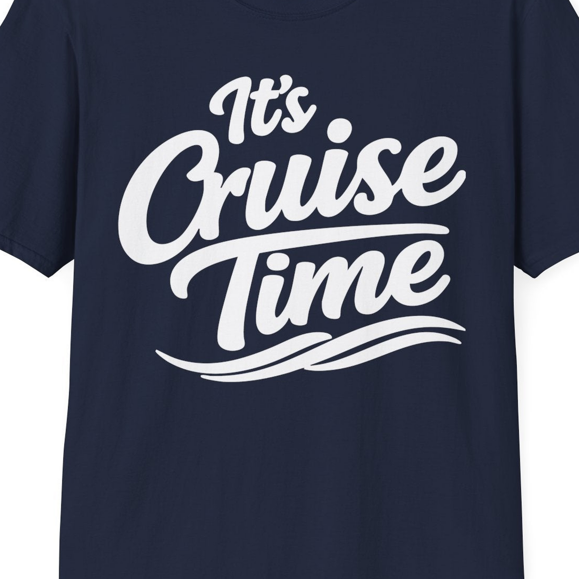 It’s Cruise Time Bold Nautical Wave Typography Cruise Shirt — T-Shirt T-Shirt – Navy – Best Cruise Shirts Close Up
