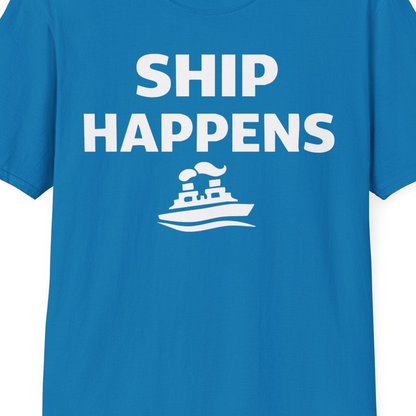 Ship Happens Shirt T-Shirt – Sapphire – Best Cruise Shirts Close Up
