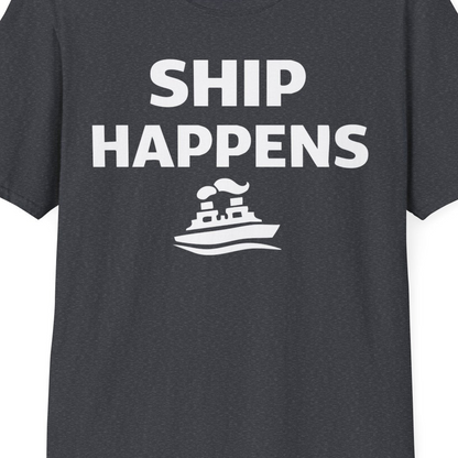Ship Happens Shirt T-Shirt – Dark Heather Grey – Best Cruise Shirts Close Up