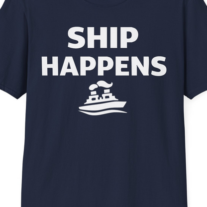 Ship Happens Shirt T-Shirt – Navy – Best Cruise Shirts Close Up