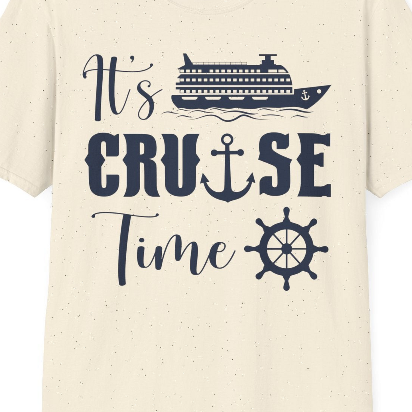 It’s Cruise Time Shirt T-Shirt – Natural – Best Cruise Shirts Close Up