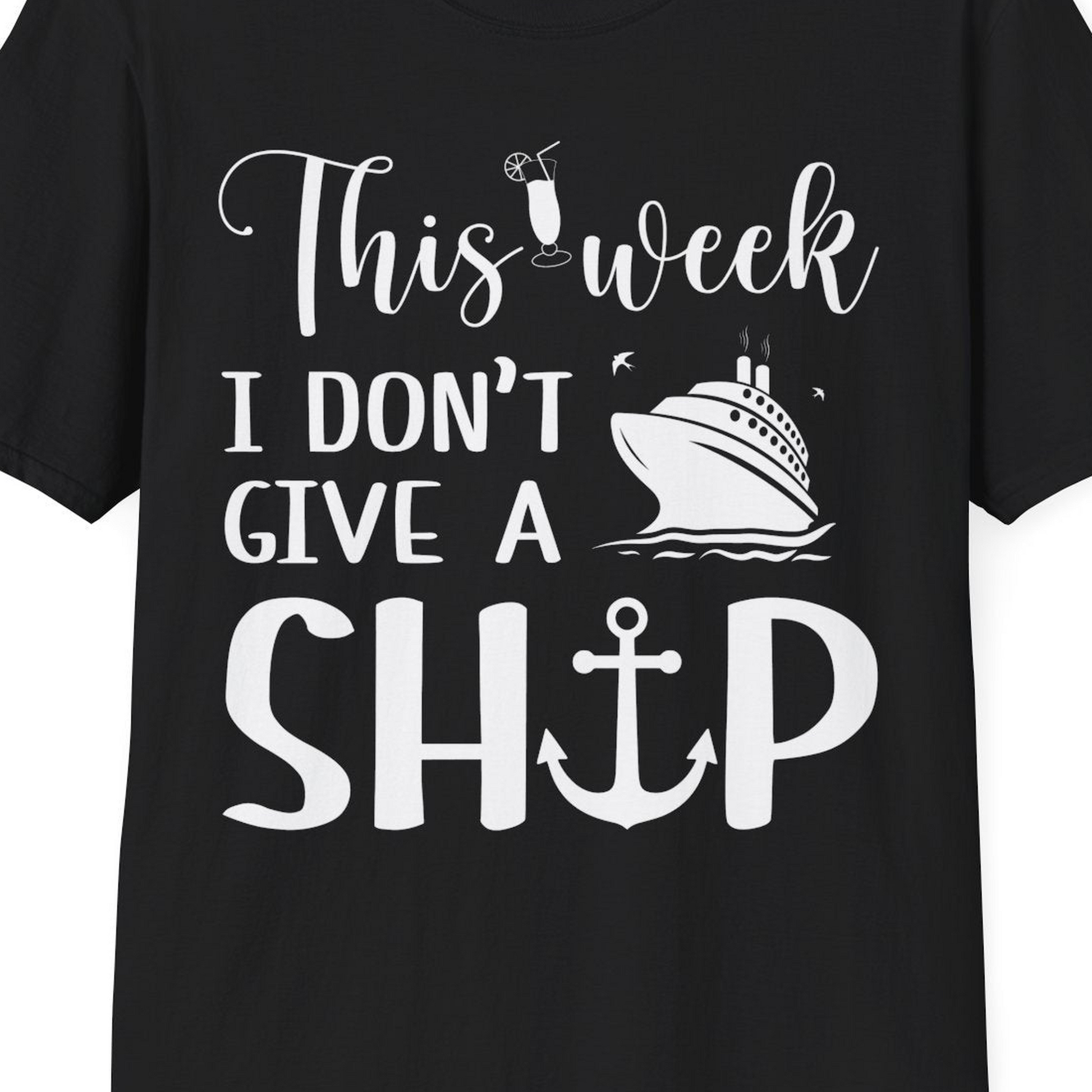 This Week I Don’t Give a Ship Funny Cruise Shirt With Nautical Icons — T-Shirt T-Shirt – Black – Best Cruise Shirts Close Up