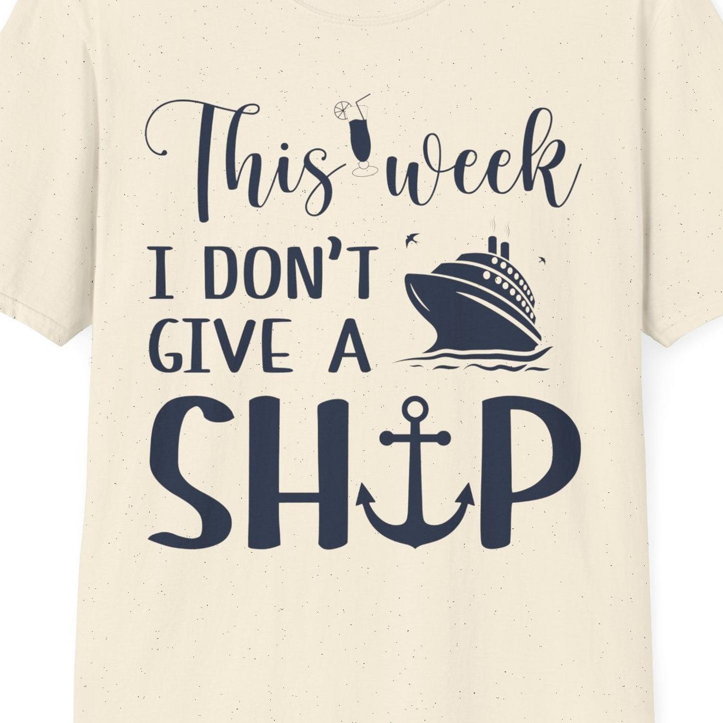 This Week I Don’t Give a Ship Funny Cruise Shirt With Nautical Icons — T-Shirt T-Shirt – Natural – Best Cruise Shirts Close Up