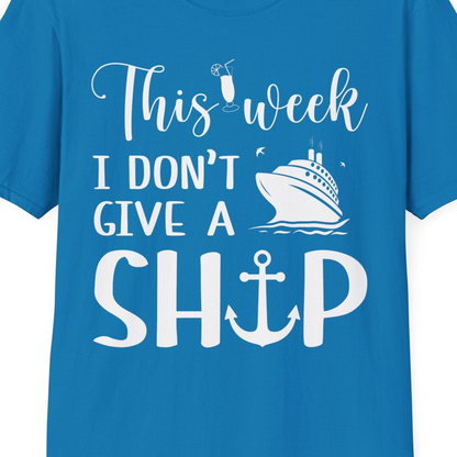 This Week I Don’t Give a Ship Funny Cruise Shirt With Nautical Icons — T-Shirt T-Shirt – Sapphire – Best Cruise Shirts Close Up