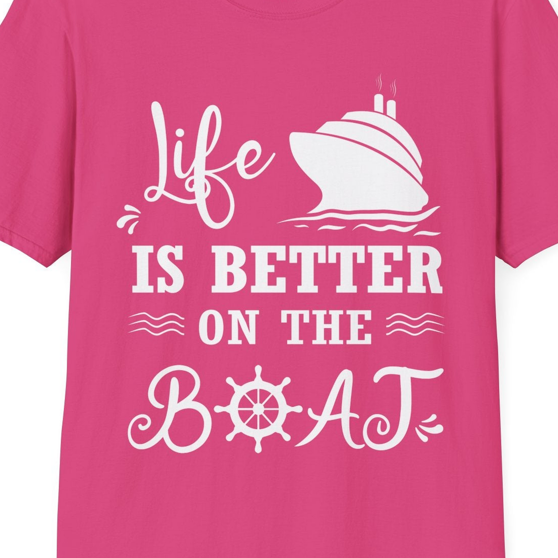 Life Is Better On The Boat Nautical Cruise Ship Shirt — T-Shirt T-Shirt – Heliconia – Best Cruise Shirts Close Up