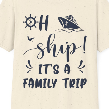 Oh Ship It's A Family Trip T-Shirt – Natural – Best Cruise Shirts Close Up
