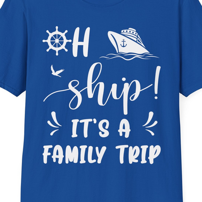 Oh Ship It's A Family Trip T-Shirt – Royal – Best Cruise Shirts Close Up