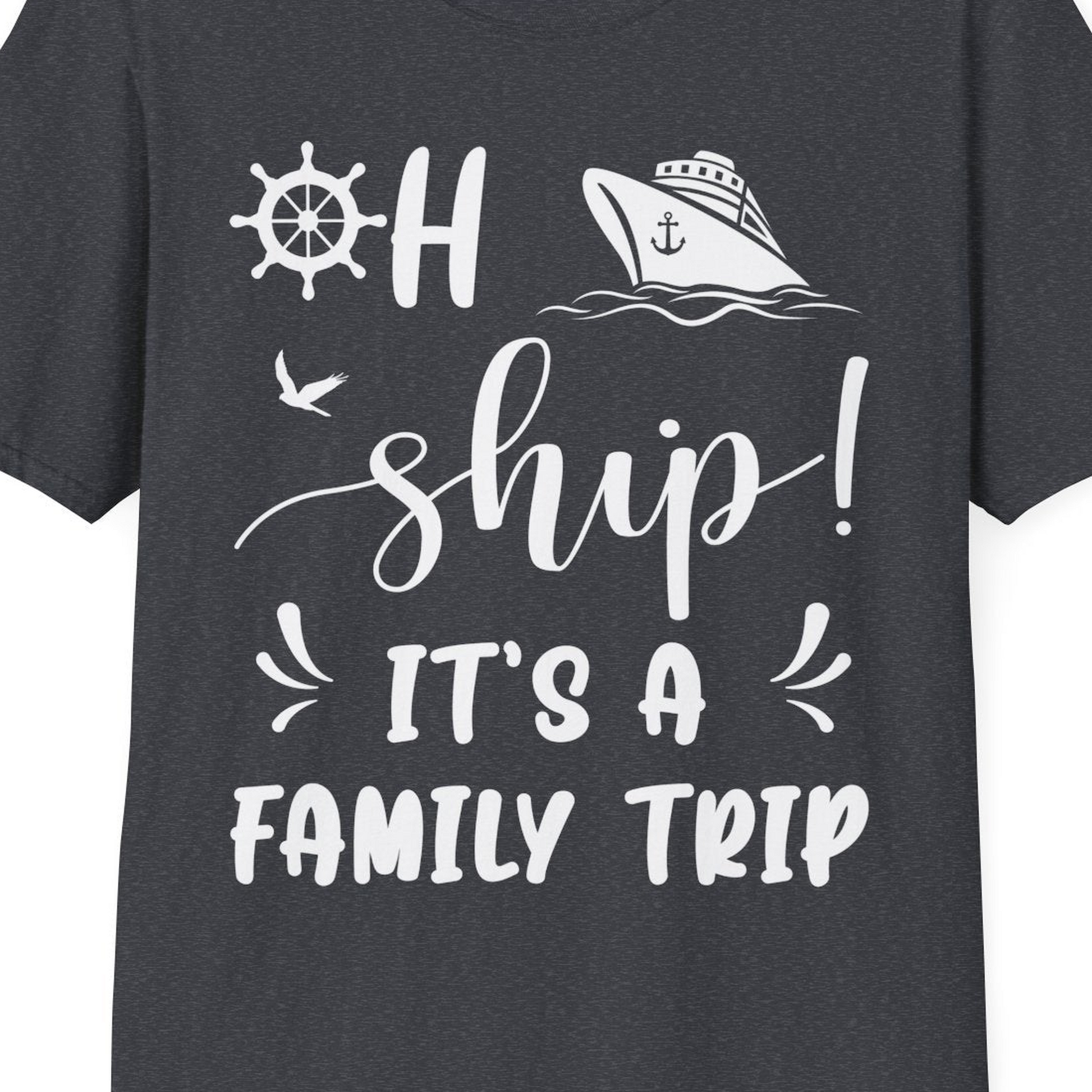 Oh Ship It's A Family Trip T-Shirt – Dark Heather Grey – Best Cruise Shirts Close Up