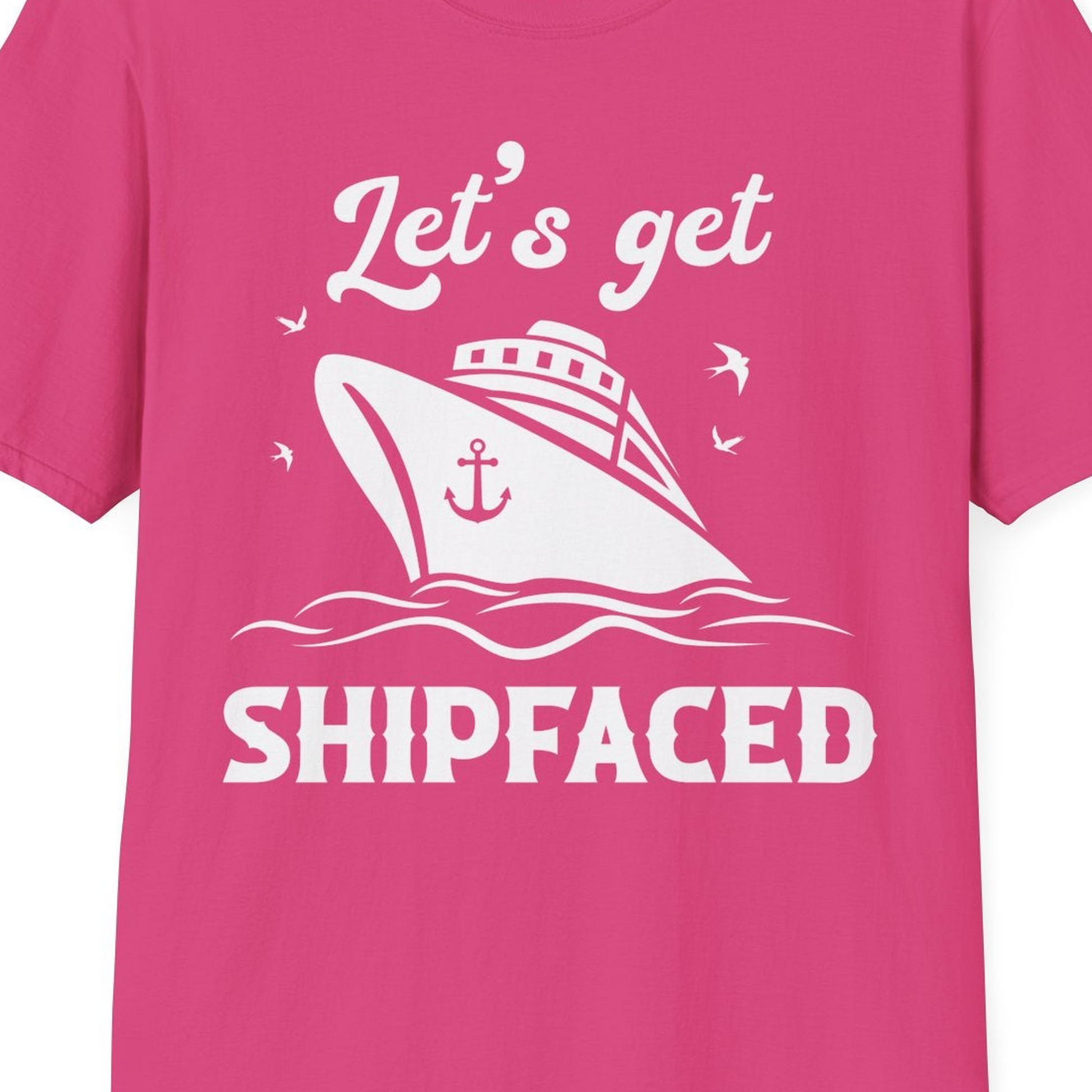 Let’s Get Shipfaced Shirt T-Shirt – Heliconia – Best Cruise Shirts Close Up