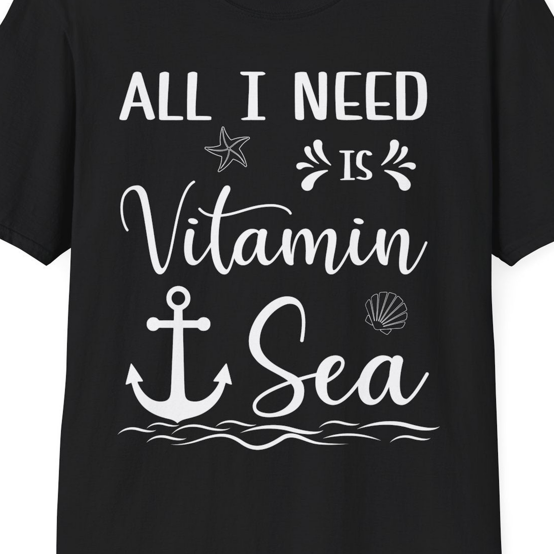 All I Need Is Vitamin Sea Nautical Beach Pun Shirt with Anchor Art — T-Shirt T-Shirt – Black – Best Cruise Shirts Close Up