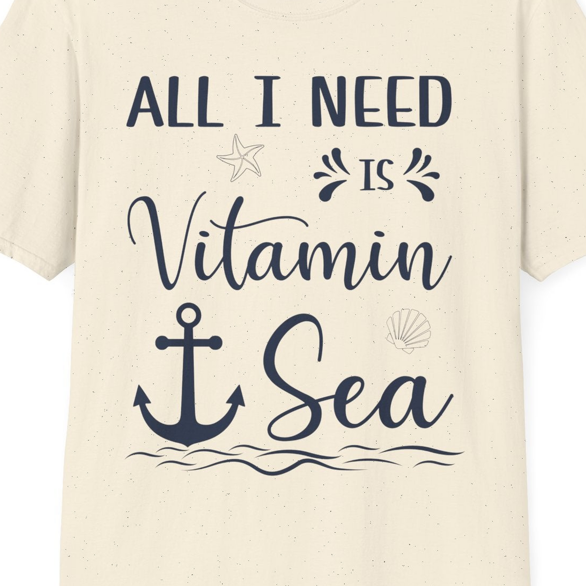All I Need Is Vitamin Sea Nautical Beach Pun Shirt with Anchor Art — T-Shirt T-Shirt – Natural – Best Cruise Shirts Close Up