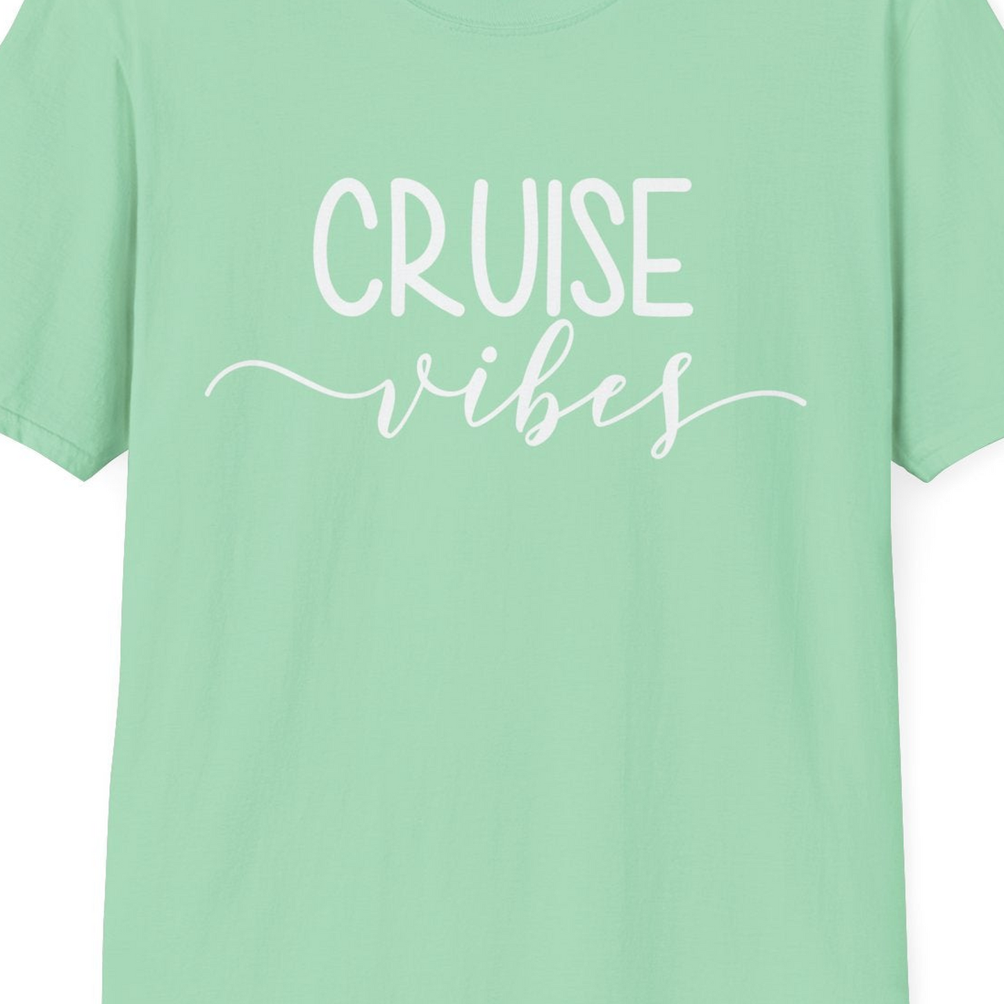 Cruise Vibes Modern Script Typography Shirt for Group Cruise Trips — T-Shirt T-Shirt – Mint Green – Best Cruise Shirts Close Up