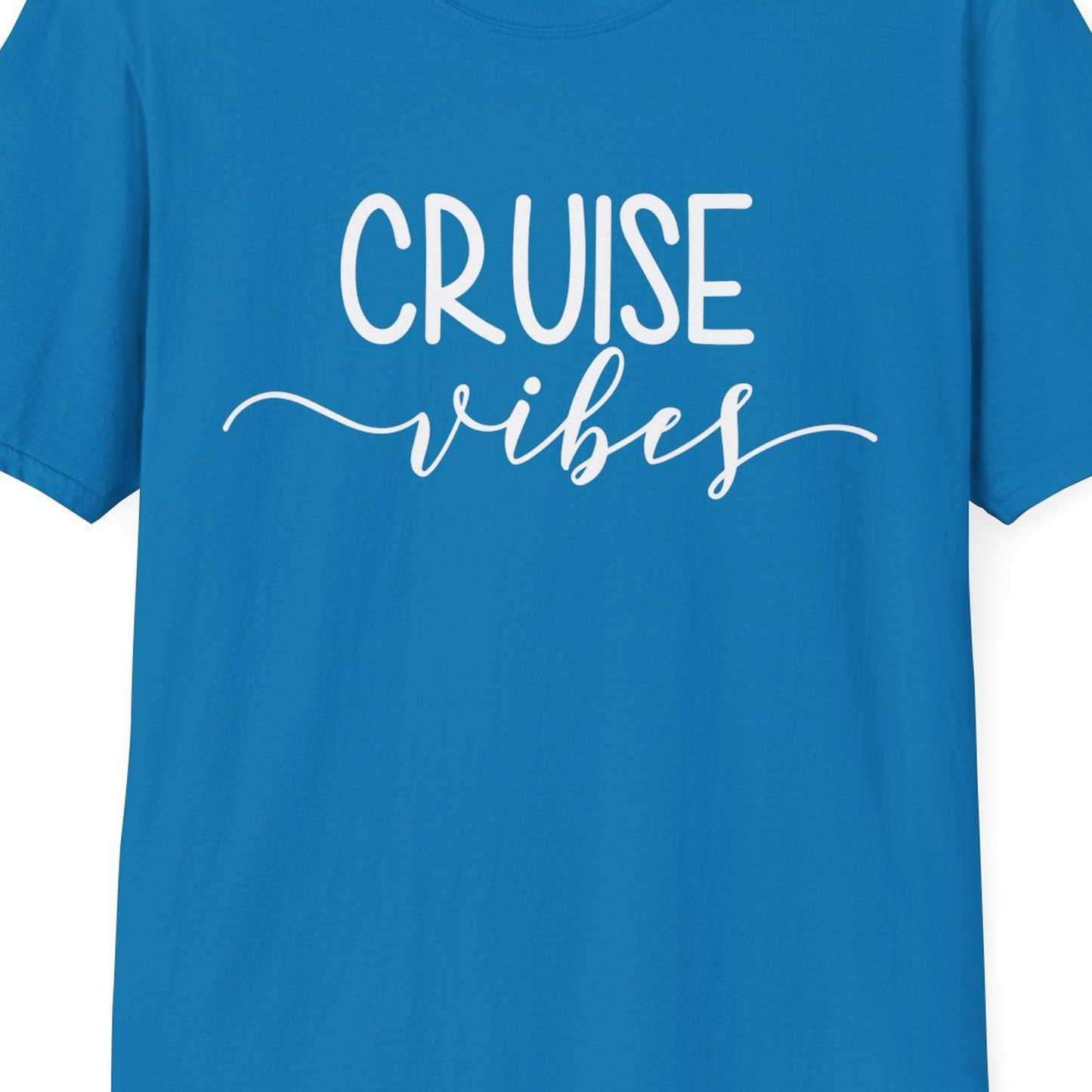 Cruise Vibes Modern Script Typography Shirt for Group Cruise Trips — T-Shirt T-Shirt – Sapphire – Best Cruise Shirts Close Up