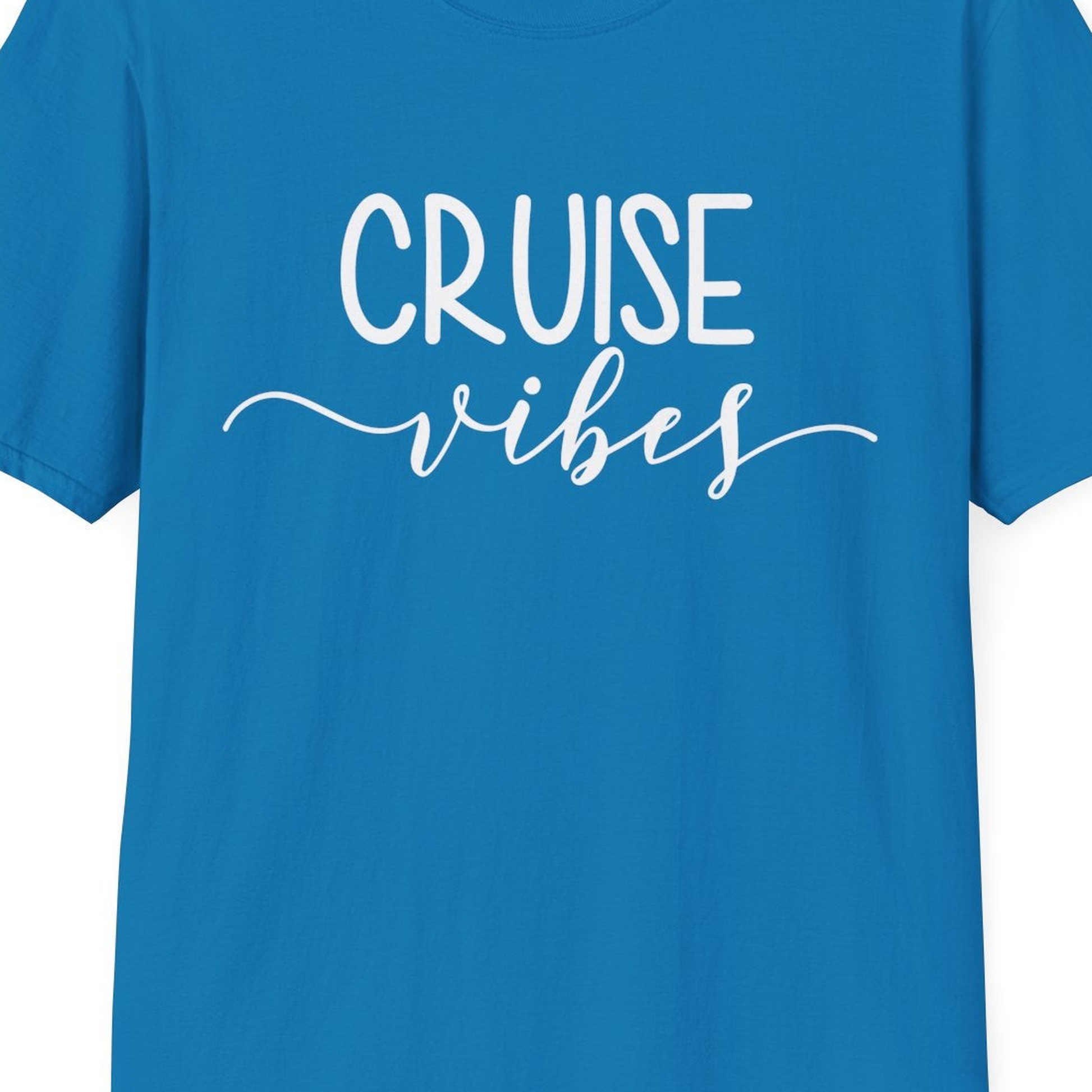 Cruise Vibes Modern Script Typography Shirt for Group Cruise Trips — T-Shirt T-Shirt – Sapphire – Best Cruise Shirts Close Up