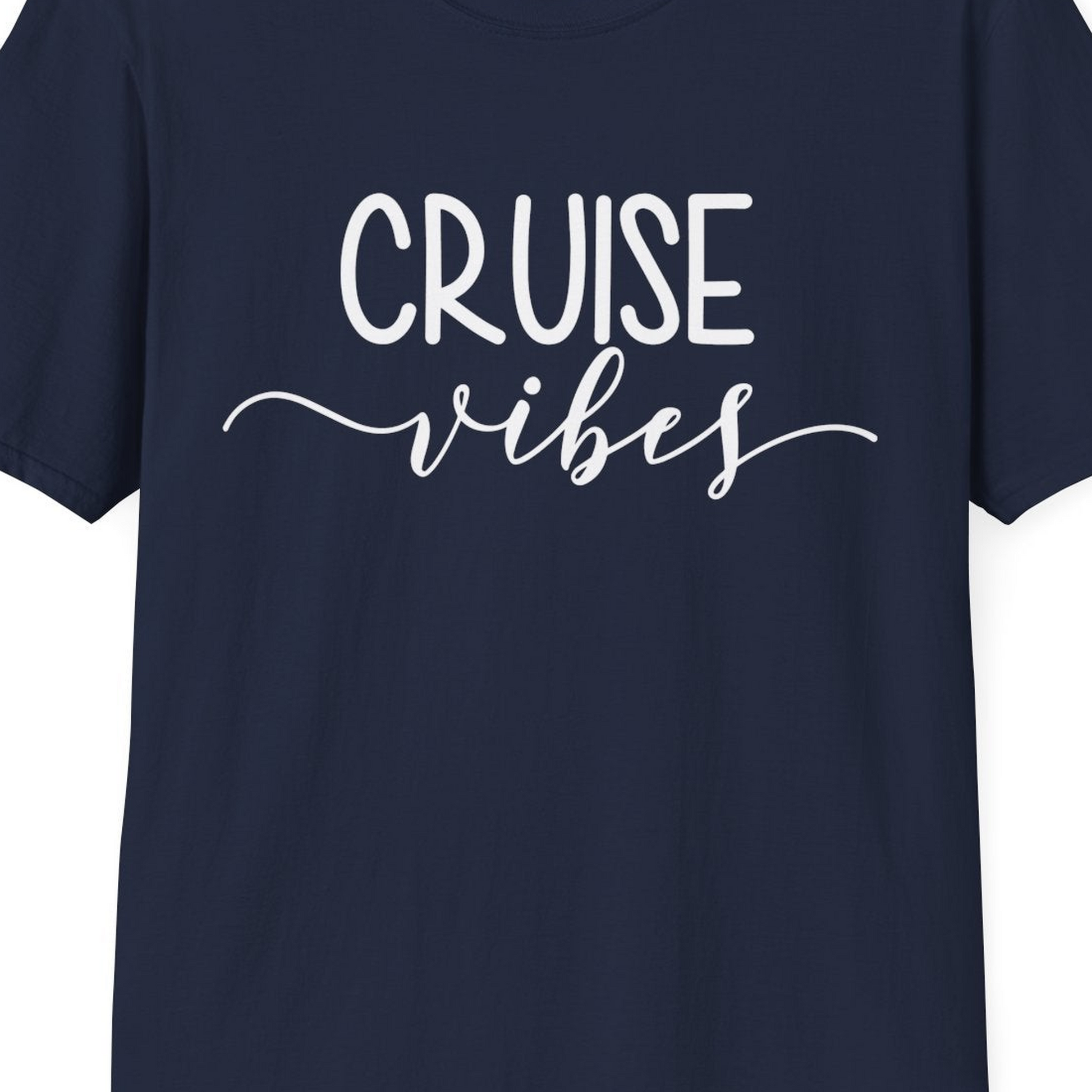 Cruise Vibes Modern Script Typography Shirt for Group Cruise Trips — T-Shirt T-Shirt – Navy – Best Cruise Shirts Close Up