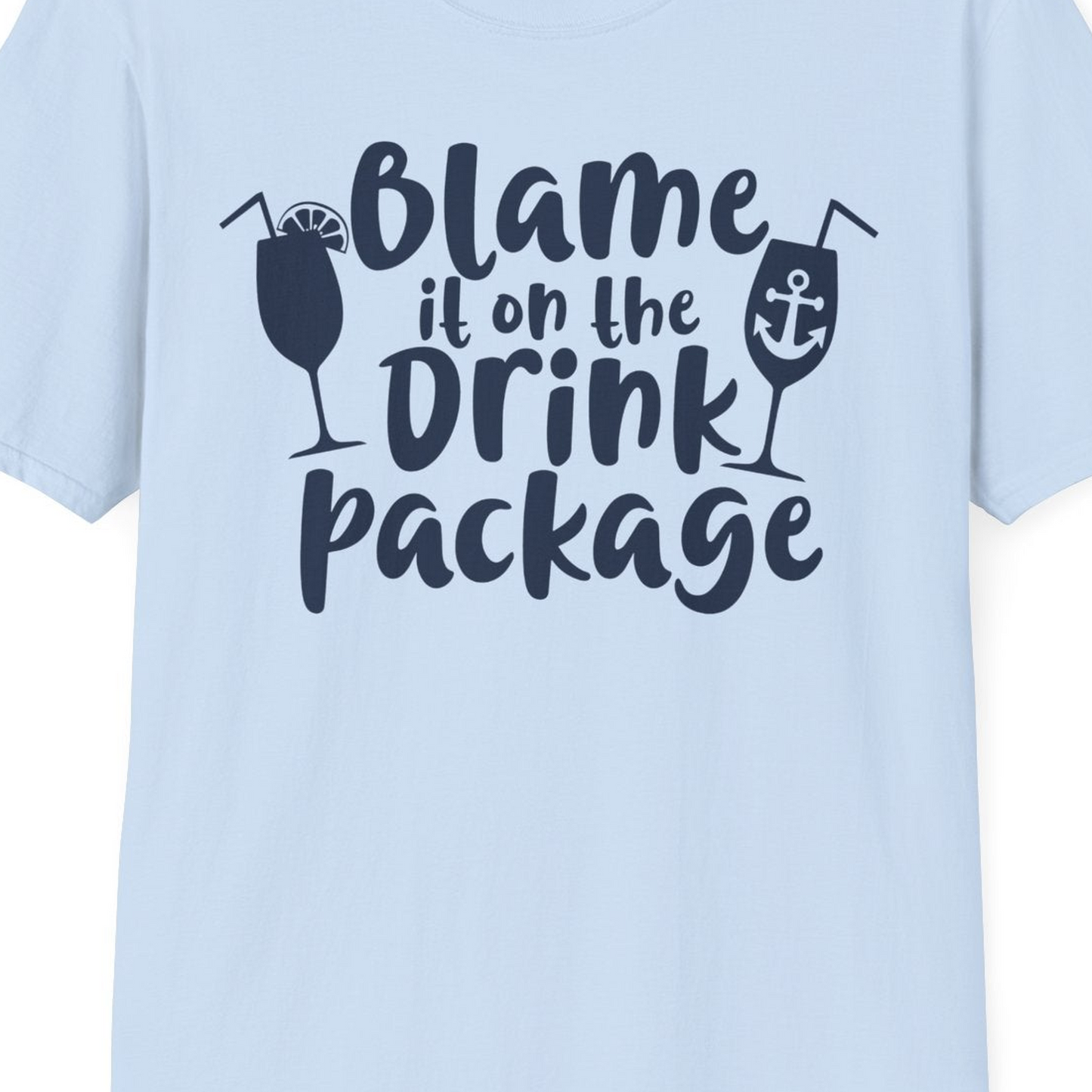 Blame It On The Drink Package Cruise Shirt With Cocktails And Anchor — T-Shirt T-Shirt – Light Blue – Best Cruise Shirts Close Up