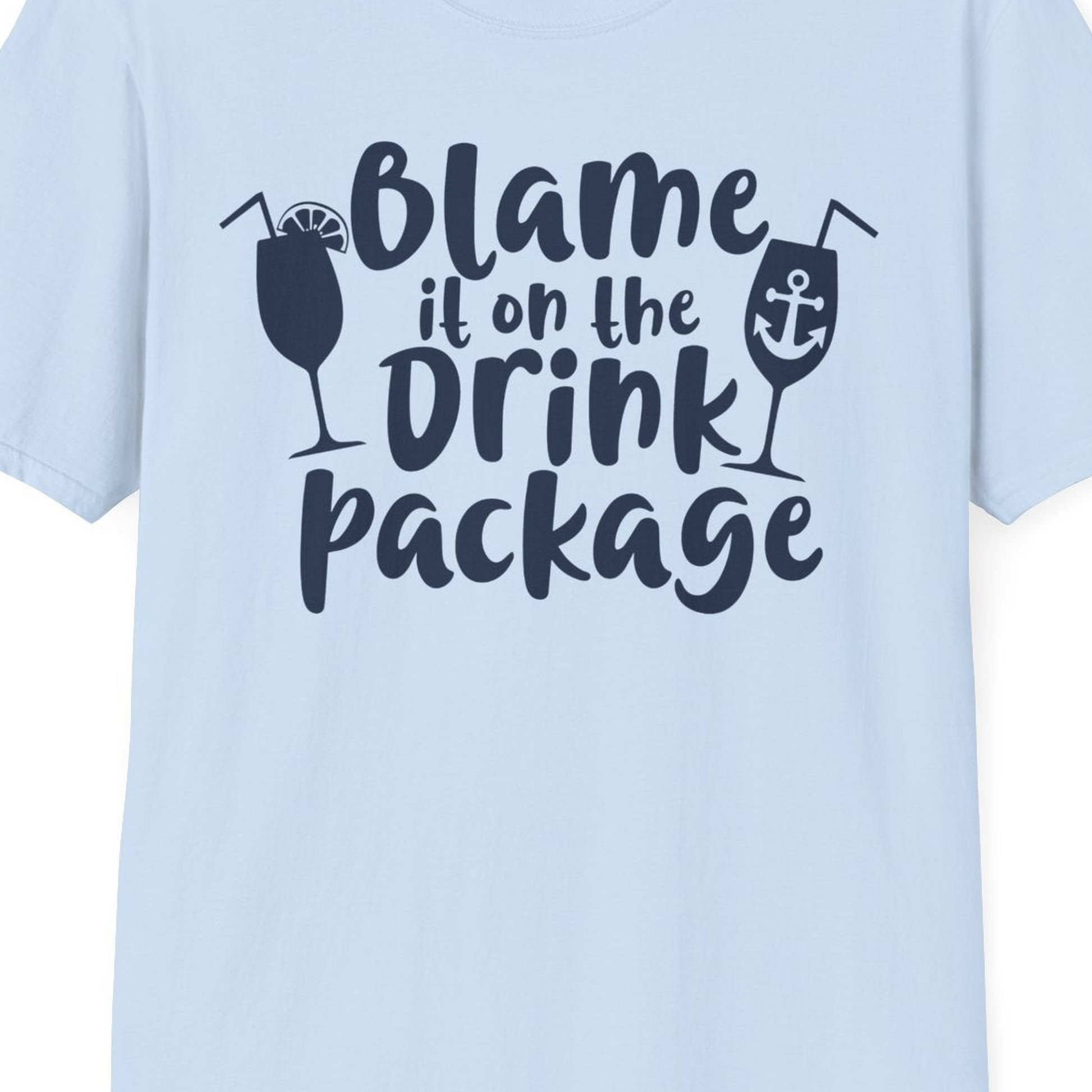 Blame It On The Drink Package Cruise Shirt With Cocktails And Anchor — T-Shirt T-Shirt – Light Blue – Best Cruise Shirts Close Up