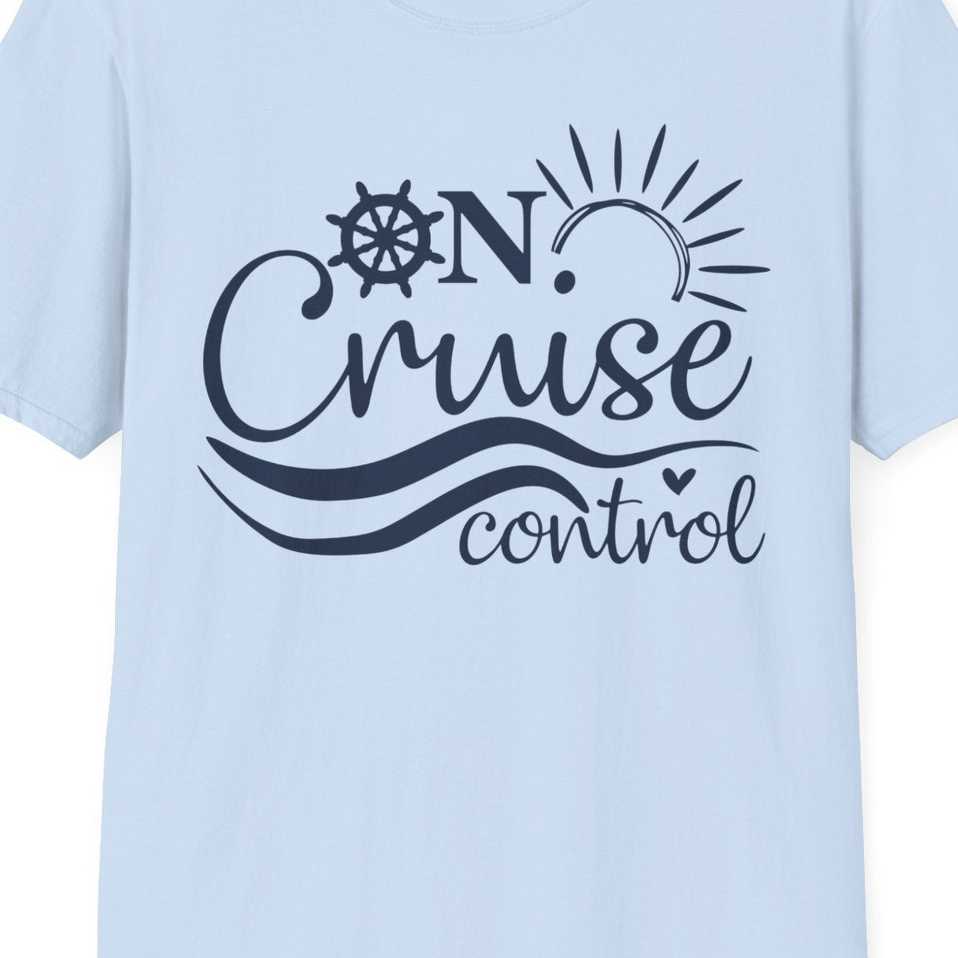 On Cruise Control Shirt T-Shirt – Light Blue – Best Cruise Shirts Close Up