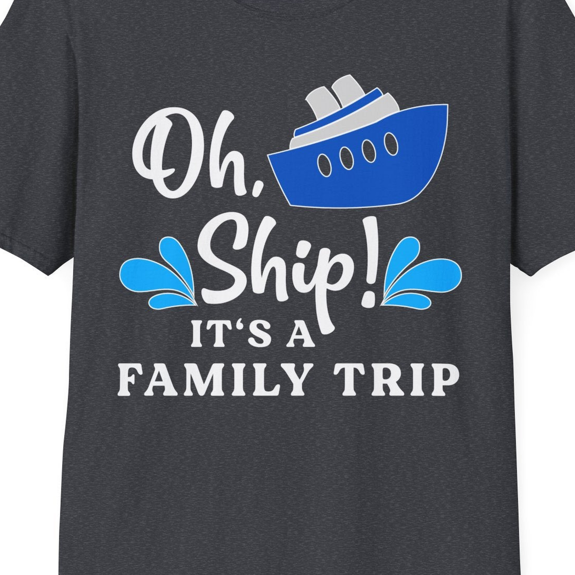 Oh Ship Funny Family Cruise Trip Shirt Nautical Vacation Design — T-Shirt T-Shirt – Dark Heather Grey – Best Cruise Shirts Close Up