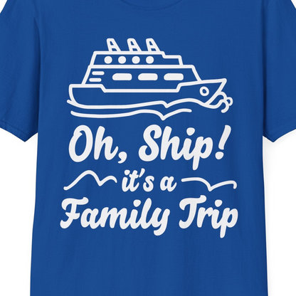 Oh Ship Its a Family Trip Cruise Vacation Matching Shirt — T-Shirt T-Shirt – Royal – Best Cruise Shirts Close Up