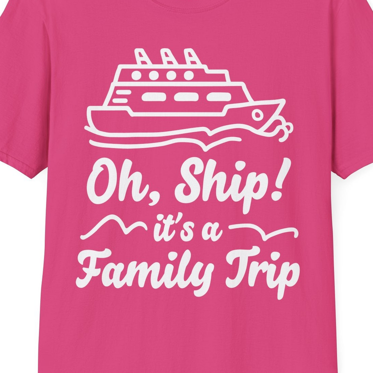 Oh Ship Its a Family Trip Cruise Vacation Matching Shirt — T-Shirt T-Shirt – Heliconia – Best Cruise Shirts Close Up