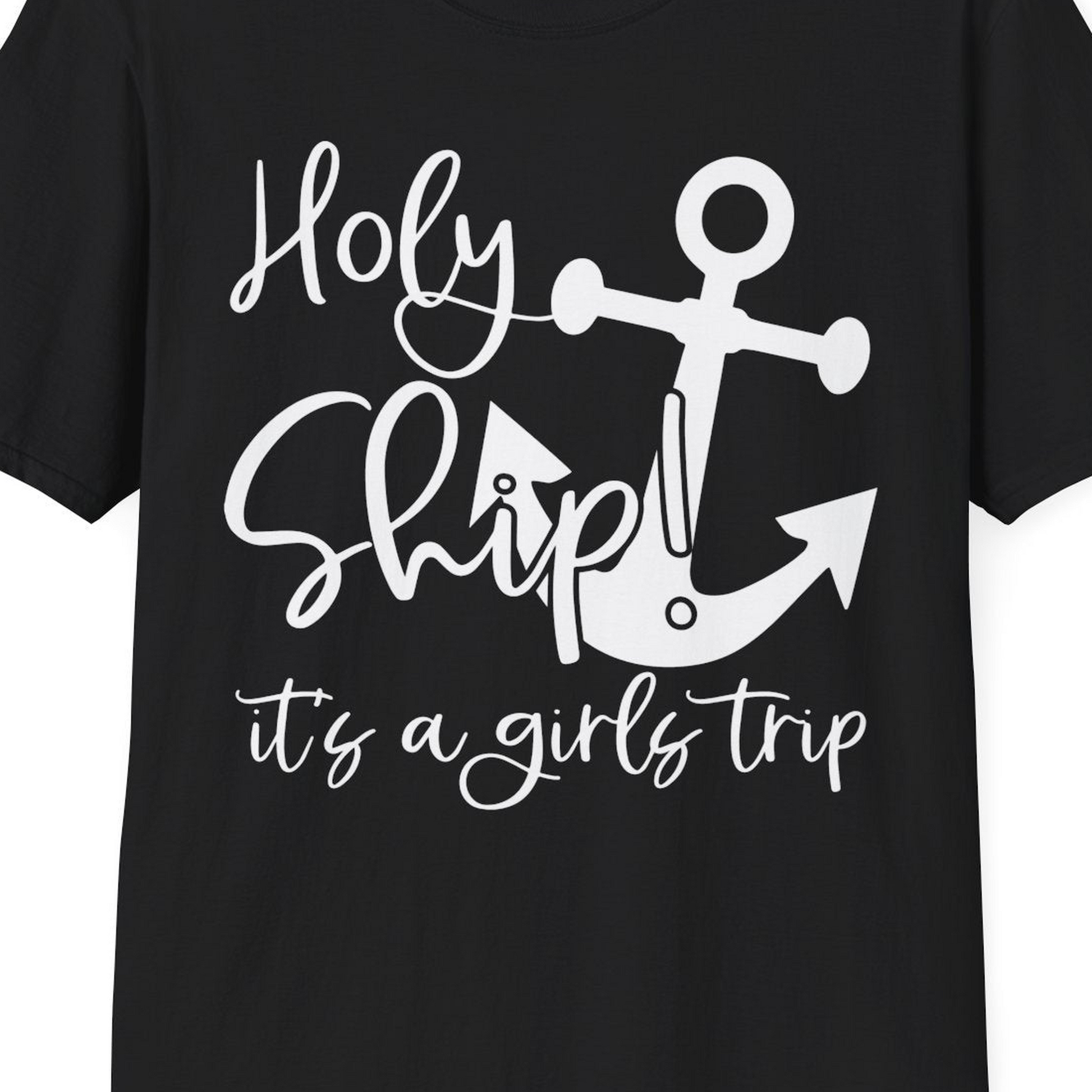Holy Ship Anchor Girls Trip Cruise Shirt T-Shirt – Black – Best Cruise Shirts Close Up