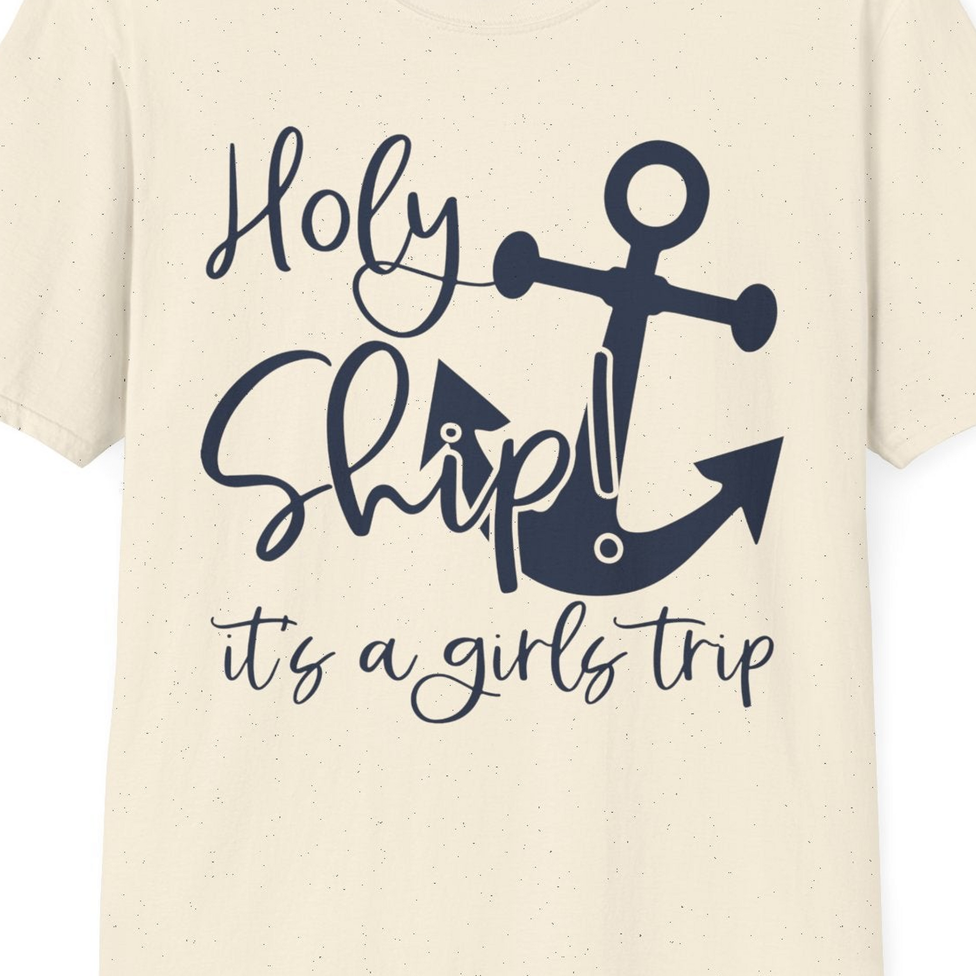 Holy Ship Anchor Girls Trip Cruise Shirt T-Shirt – Natural – Best Cruise Shirts Close Up