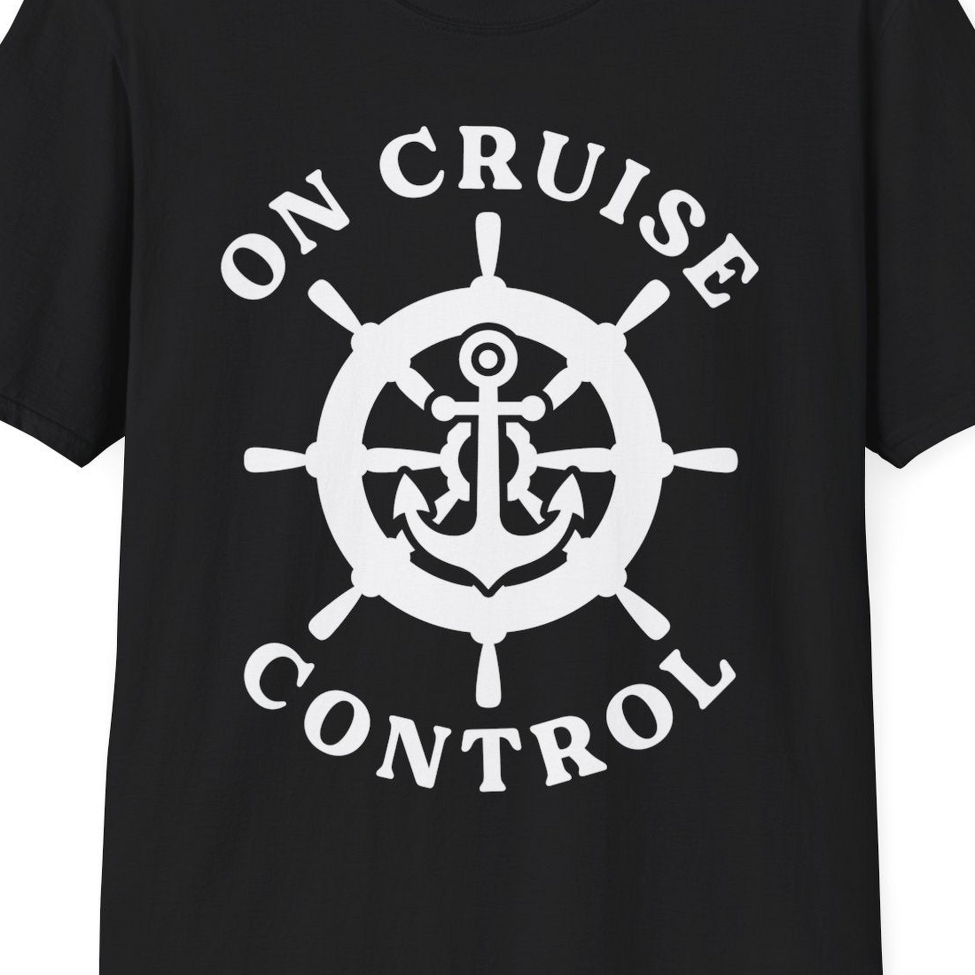 On Cruise Control Nautical Anchor Helm Wheel Cruise Shirt — T-Shirt T-Shirt – Black – Best Cruise Shirts Close Up