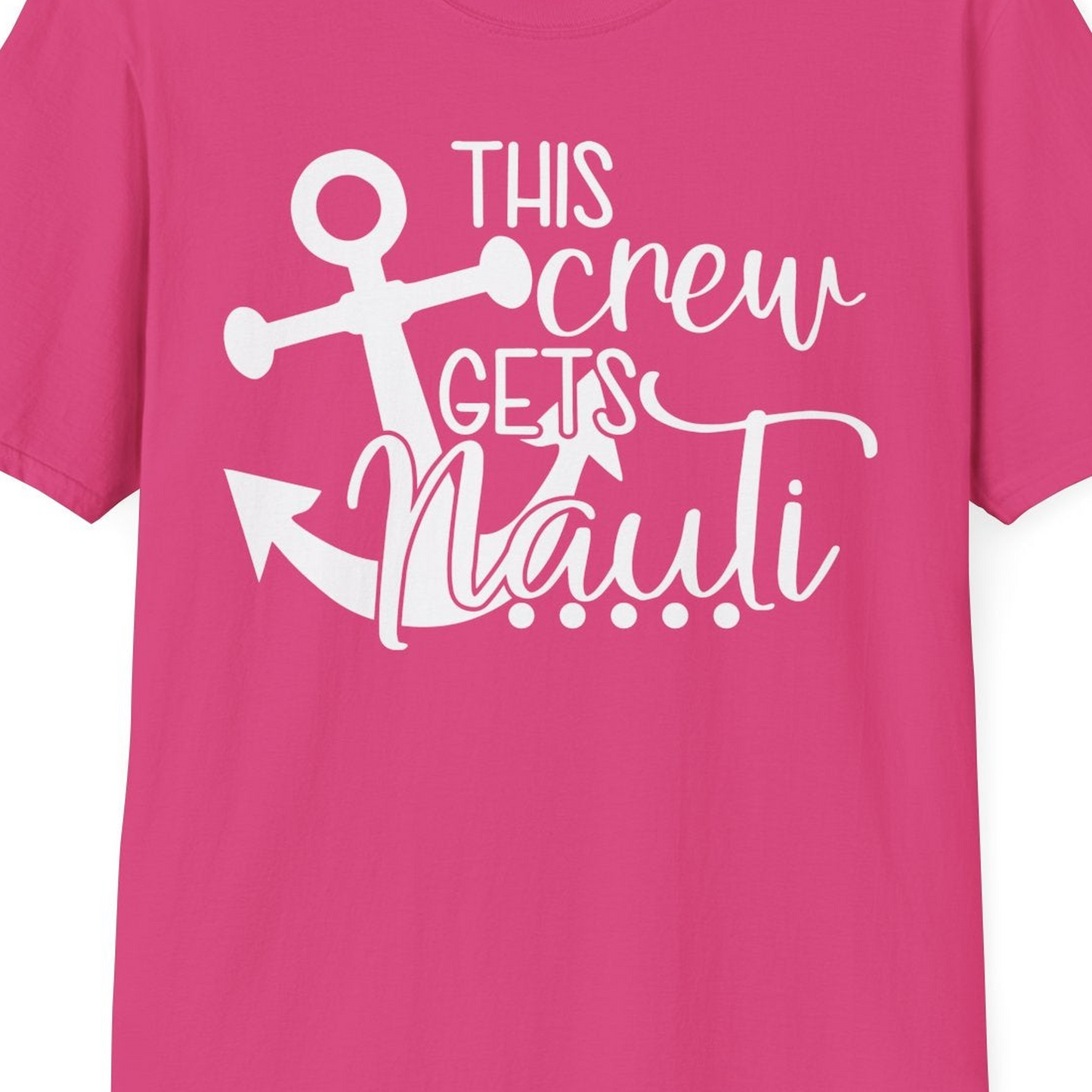 This Crew Gets Nauti Nautical Humor Cruise Group Anchor Shirt — T-Shirt T-Shirt – Heliconia – Best Cruise Shirts Close Up