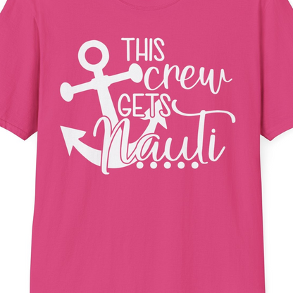 This Crew Gets Nauti Nautical Humor Cruise Group Anchor Shirt — T-Shirt T-Shirt – Heliconia – Best Cruise Shirts Close Up