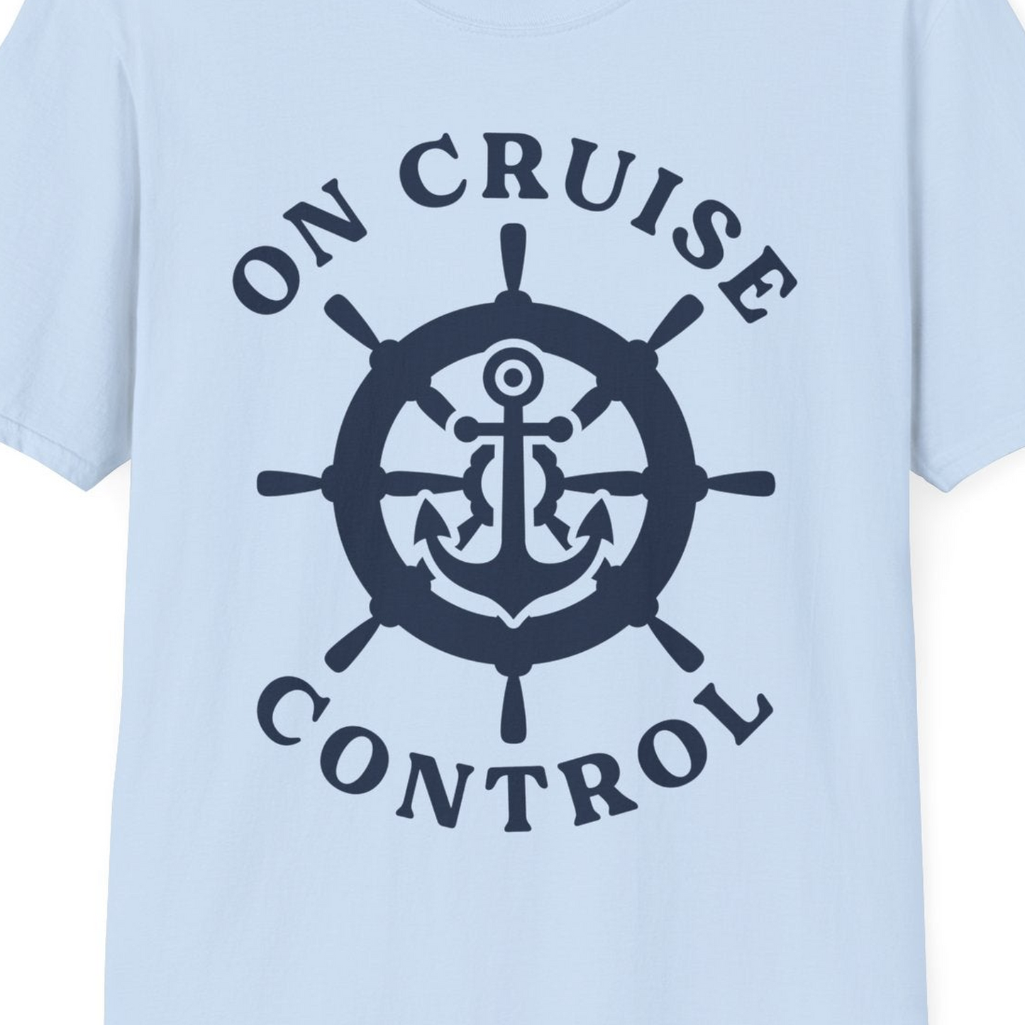 On Cruise Control Nautical Anchor Helm Wheel Cruise Shirt — T-Shirt T-Shirt – Light Blue – Best Cruise Shirts Close Up