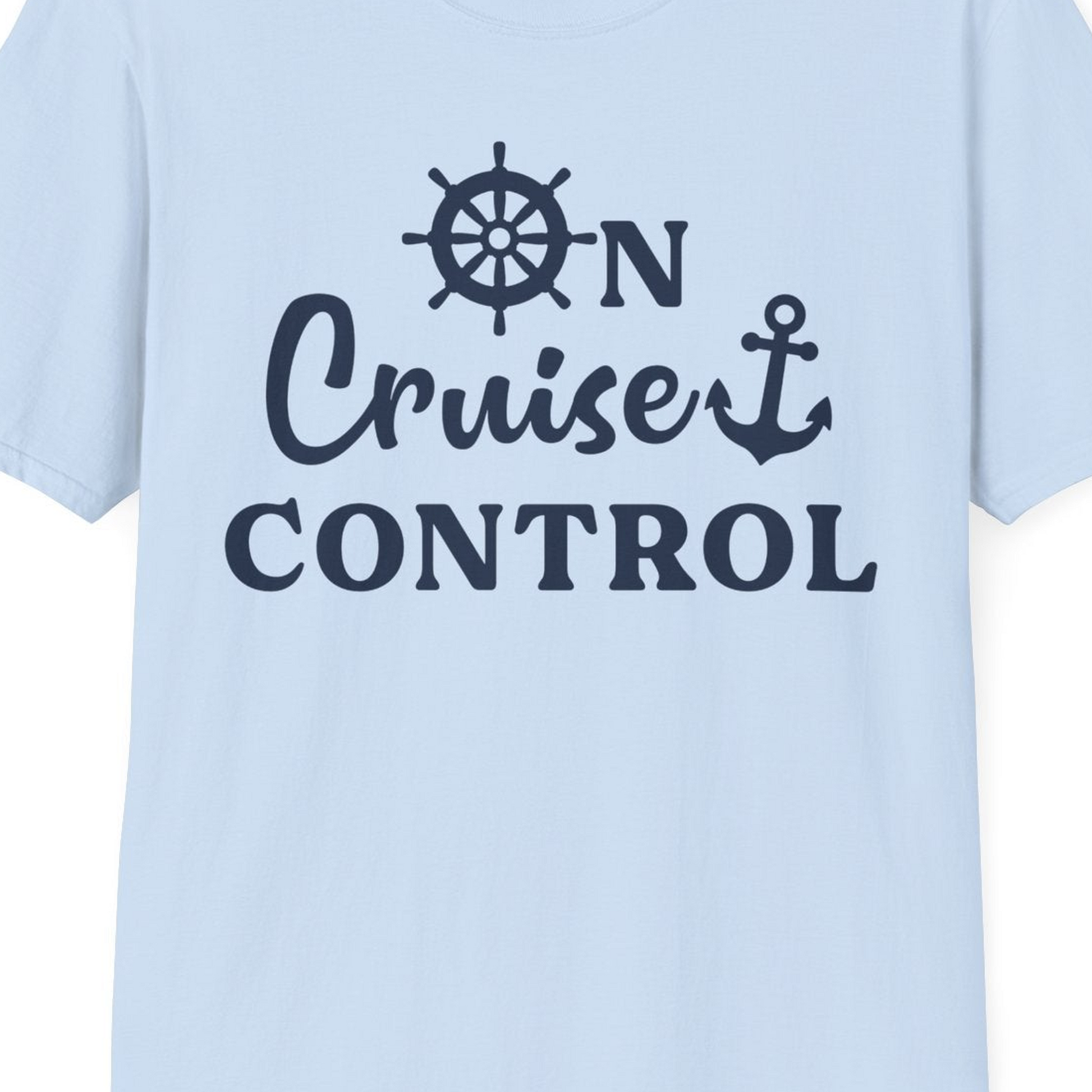 On Cruise Control Shirt T-Shirt – Light Blue – Best Cruise Shirts Close Up