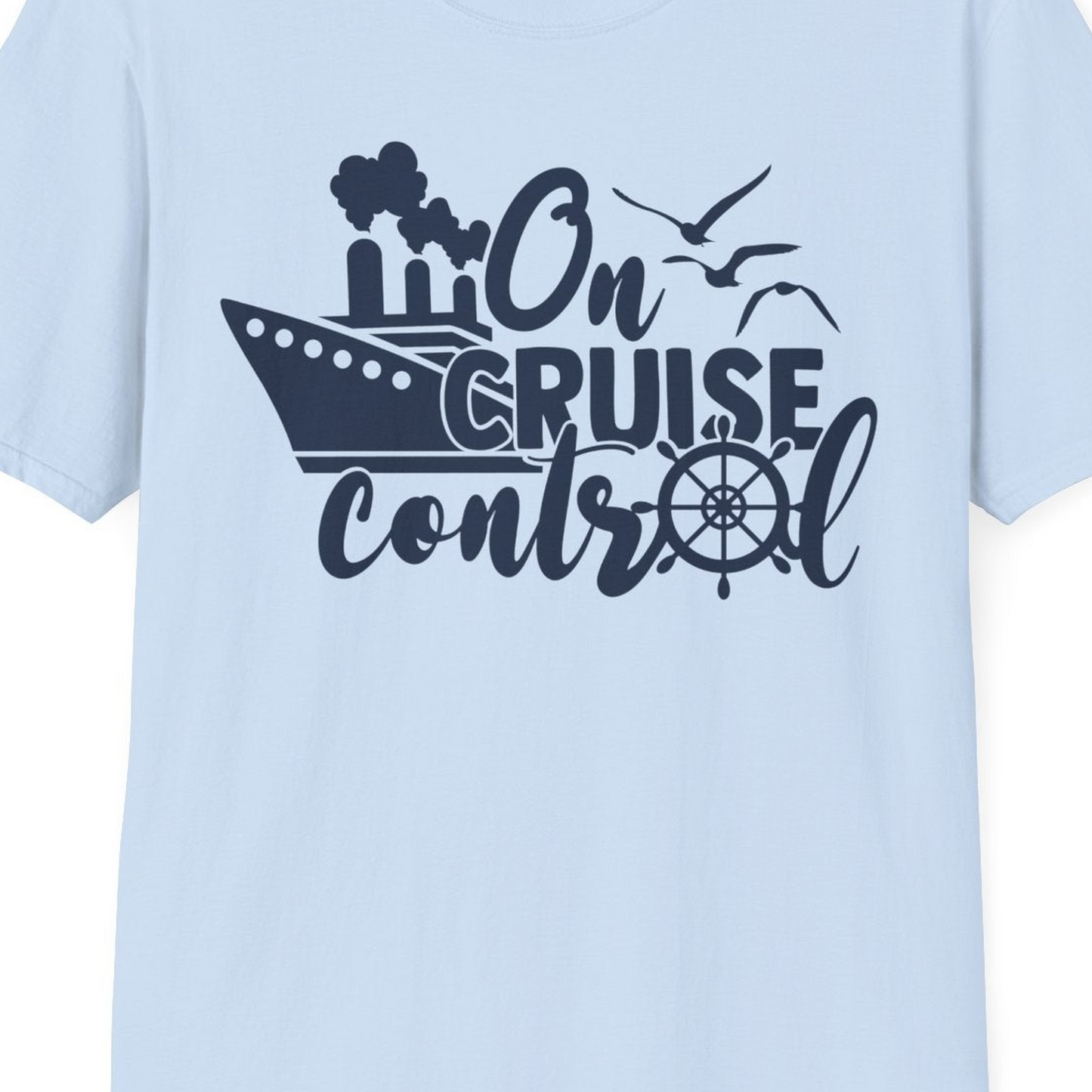 On Cruise Control Shirt T-Shirt – Light Blue – Best Cruise Shirts Close Up