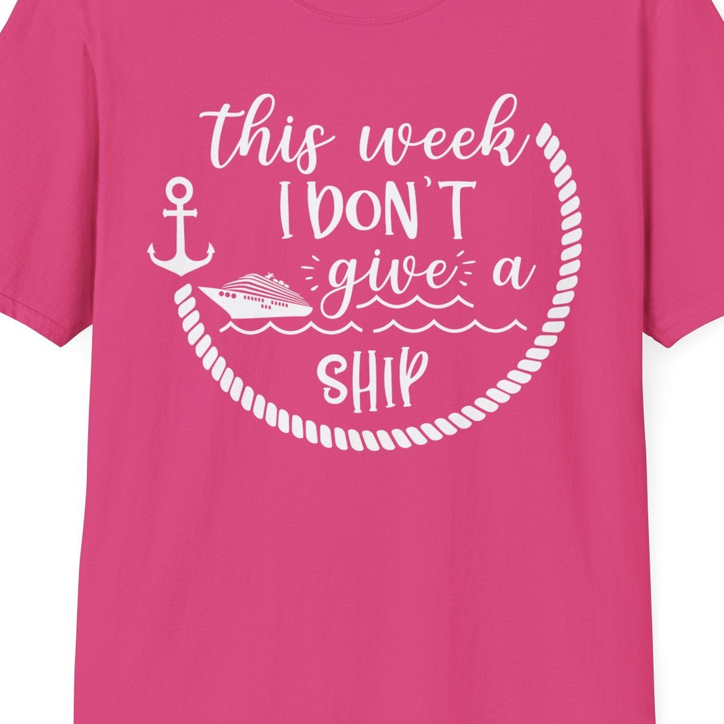 This Week I Don’t Give a Ship Nautical Rope Funny Cruise Shirt — T-Shirt T-Shirt – Heliconia – Best Cruise Shirts Close Up